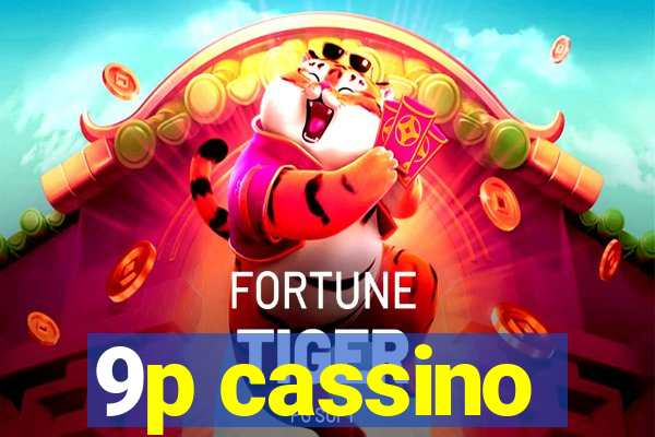 9p cassino